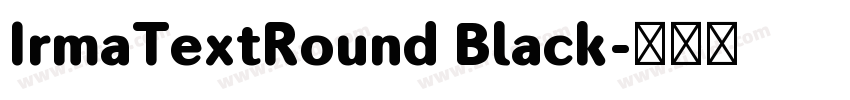 IrmaTextRound Black字体转换
